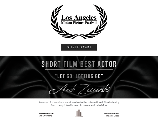 Arek Zasowski – Short Film Best Actor – Silver Award – Los Angeles Motion Picture Festival