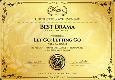 Award certificate from Vegas Movie Awards presented to Arek Zasowski for Let Go: Letting Go, winner of Best Drama – Award of Merit in May 2020