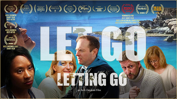 Promotional poster for “Let Go: Letting Go,” an award-winning romantic short film by Arek Zasowski, featuring cast portraits and coastal scenery with film festival laurels.